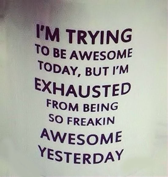 Trying to be awesome today Trying to be awesome today