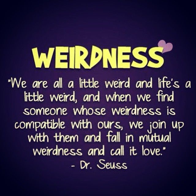 Weirdness Weirdness