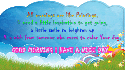 Good Morning Have a Nice Day Good Morning Have a Nice Day