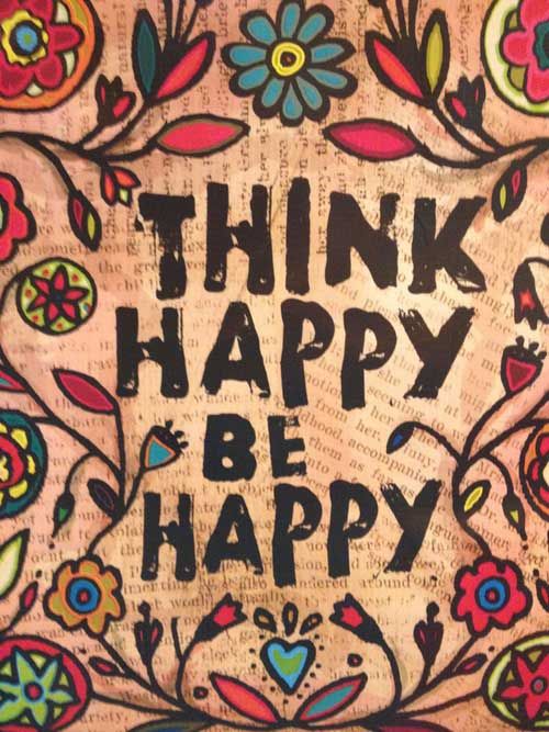 Think Happy Be Happy 