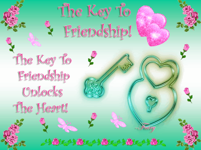 The key to friendship unlocks the heart The key to friendship unlocks the heart