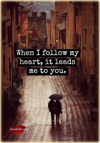 When I follow my heart