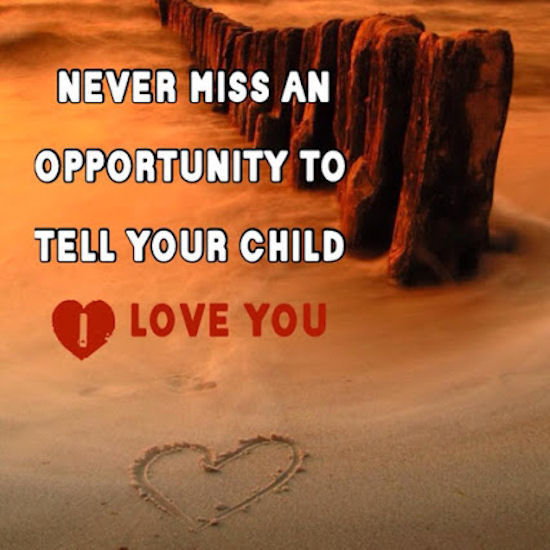 Tell your kid I love you Tell your kid I love you