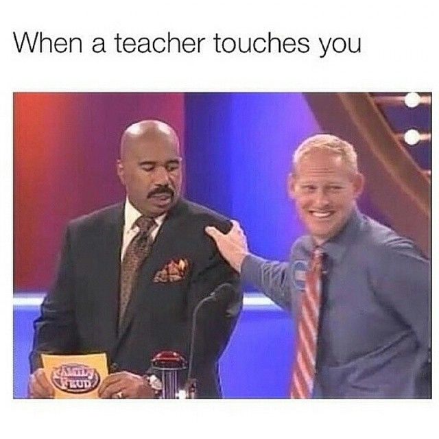 When a teacher touches you When a teacher touches you