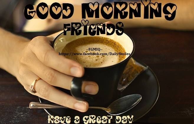 Good Morning Friends