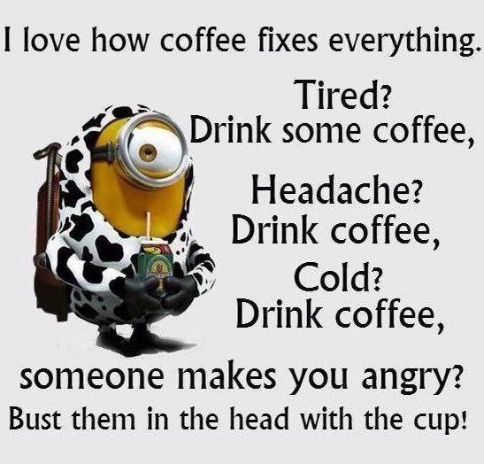 Coffee Fixes Everything
