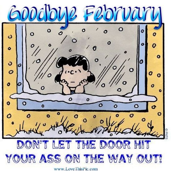 Goodbye February Don't Let The Door Hit You