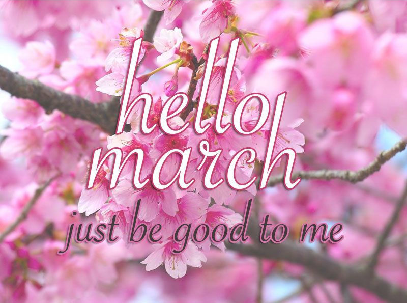 Hello March Just Be Good To Me Hello March Just Be Good To Me