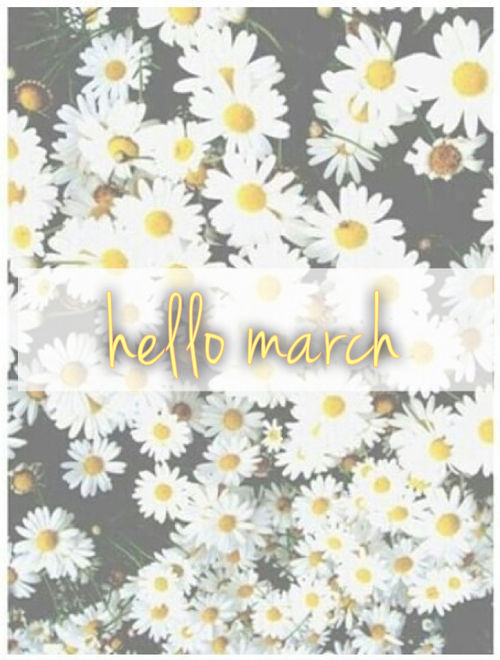 Hello March