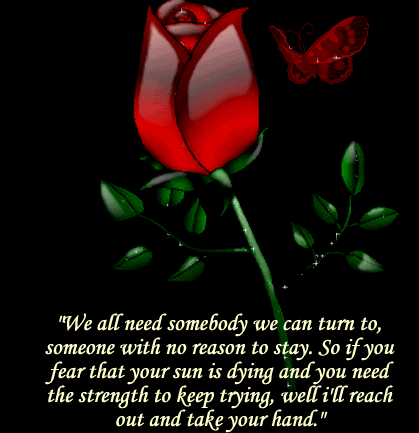 We all need somebody we can turn to.....