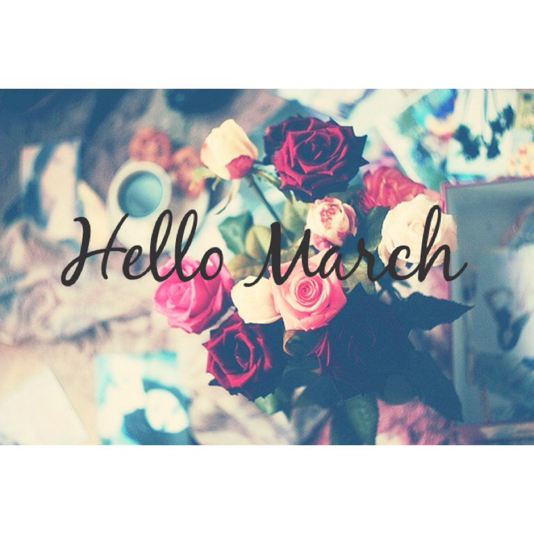 Hello March