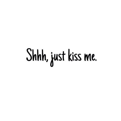 Just Kiss Me Just Kiss Me