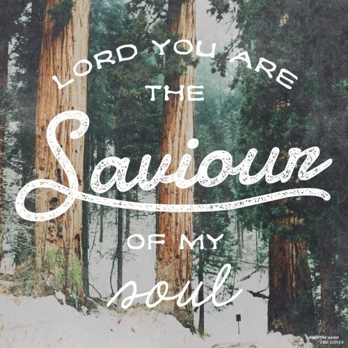Lord you are my savior Lord you are my savior