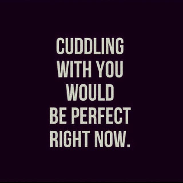 Cuddling with you Cuddling with you