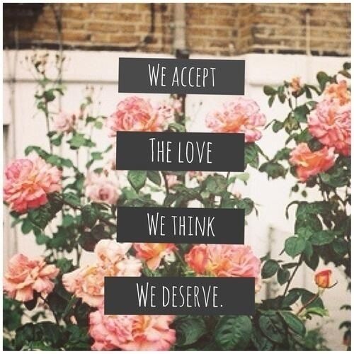 we accept the love we accept the love