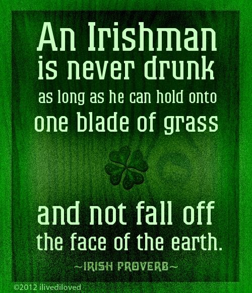 An Irishman Is Never Drunk Pictures, Photos, and Images for Facebook