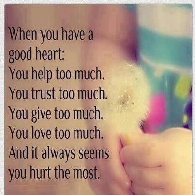 when you have a good heart when you have a good heart