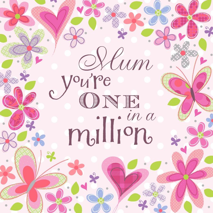 Mum Youre One In A Million Pictures, Photos, and Images for Facebook, Tumblr, Pinterest, and Twitter