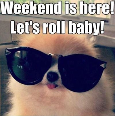 Image result for weekend is here
