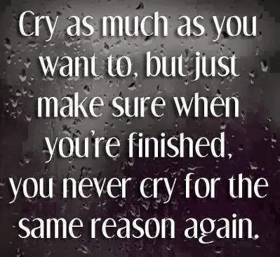 cry as much as you want cry as much as you want