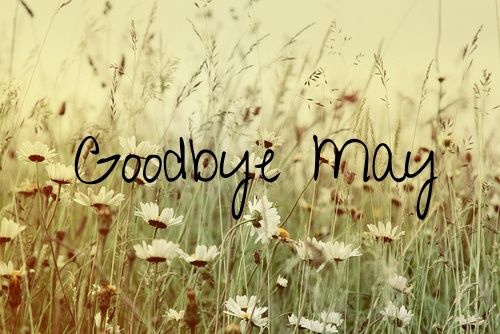 Goodbye May Pictures, Photos, and Images for Facebook, Tumblr ...
