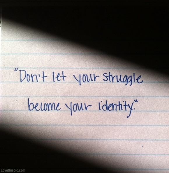 your struggle