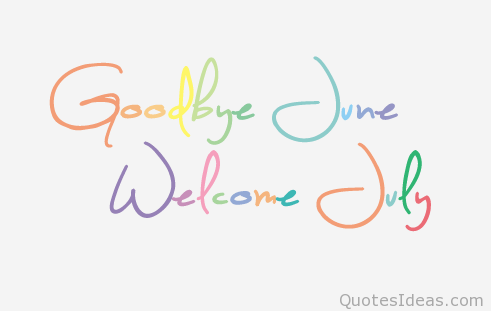 Goodbye June, Welcome July Pictures, Photos, and Images for Facebook ...