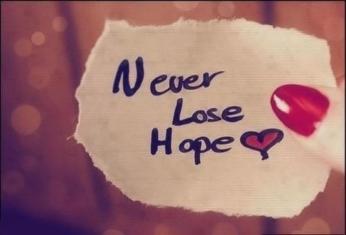 Never lose hope