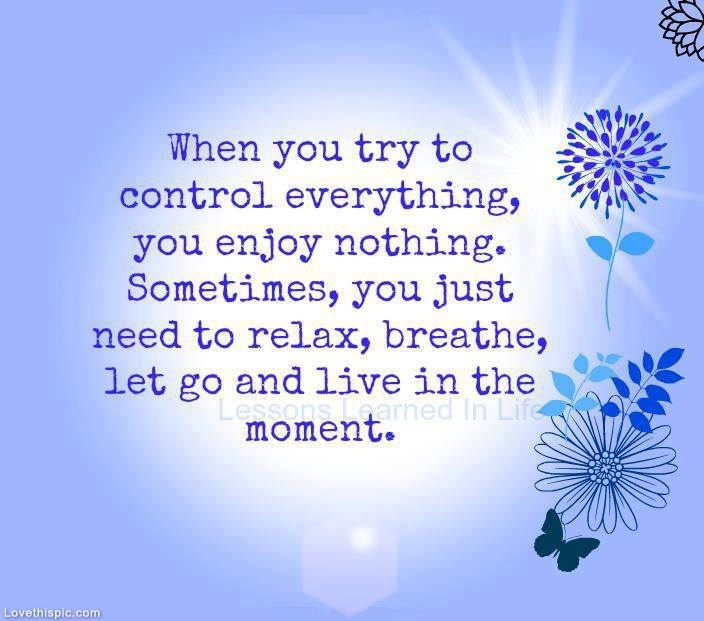 when you try to control when you try to control