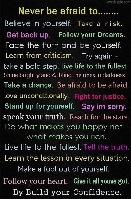 never be afraid to