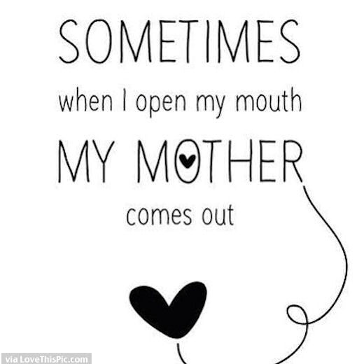 Sometimes When I Open My Mouth My Mother Comes Out Pictures, Photos