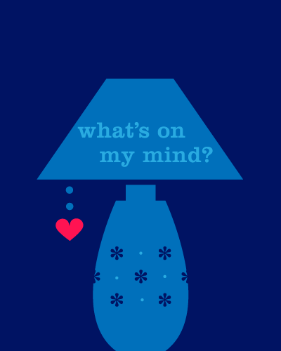 What's on my mind? What's on my mind?