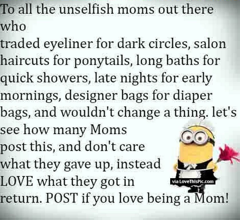 To All The Moms Out There To All The Unselfish Moms Out There Pictures, Photos, And Images For  Facebook, Tumblr, Pinterest, And Twitter