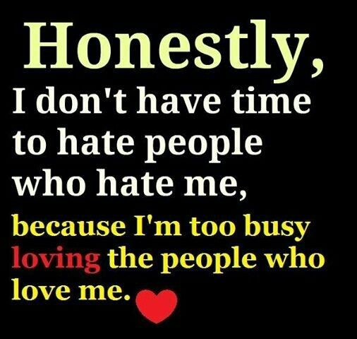 dont have time to hate people