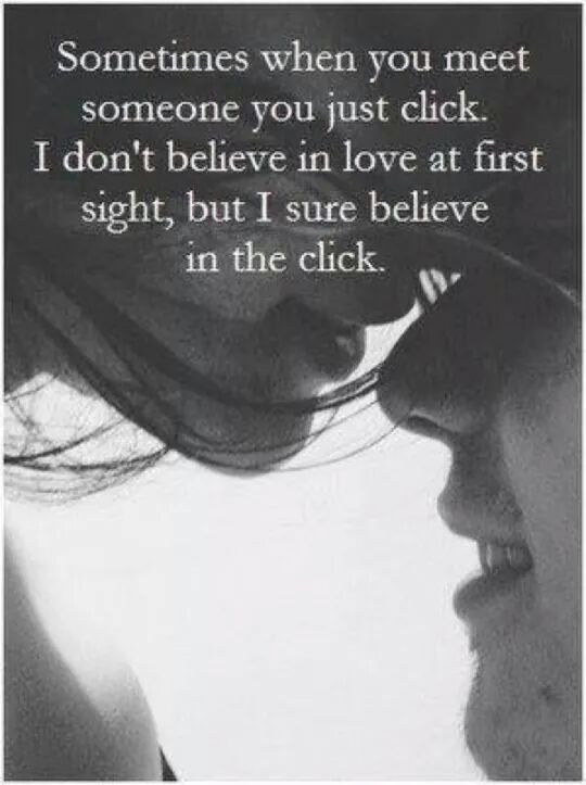 Sometimes When You Meet Someone You Just Click Pictures, Photos, and Images for Facebook, Tumblr
