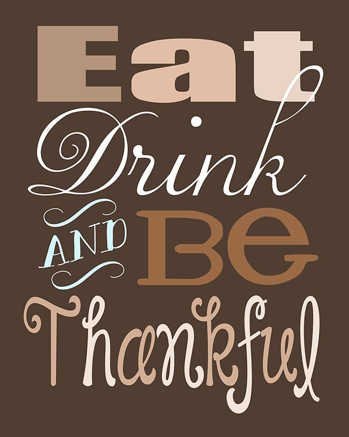 Eat Drink And Be Thankful Pictures, Photos, and Images for Facebook