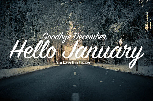 Goodbye December, Hello January Pictures, Photos, and Images for