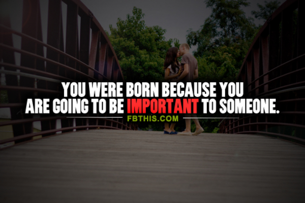 Important To Someone Important To Someone