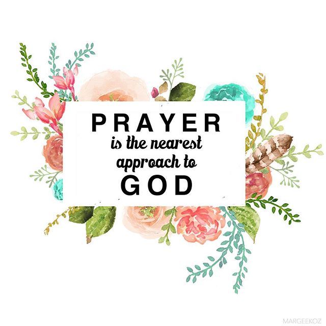 Prayer Is The Nearest Approach To God Pictures, Photos, and Images for