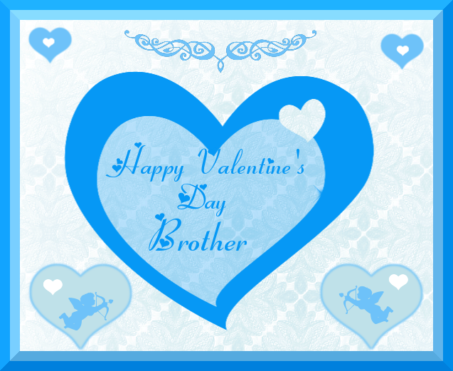 Happy Valentine's Day Brother Pictures, Happy Valentine's...