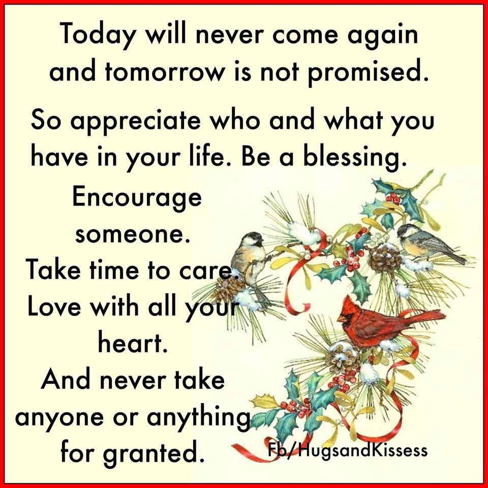 Today Will Never Come Again Be A Blessings Be A Friend Pictures Photos 