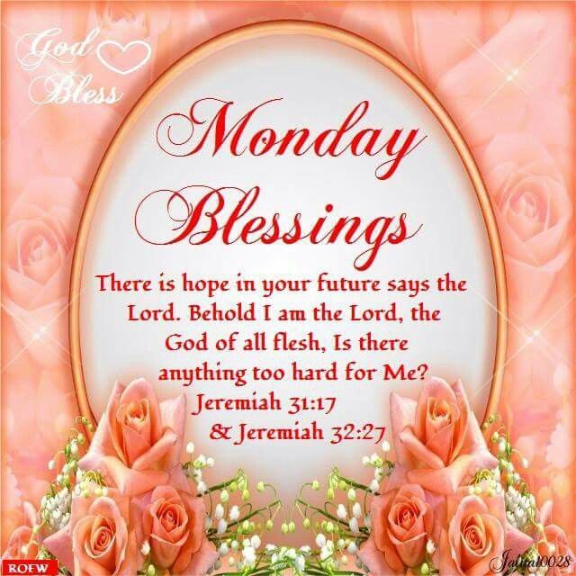 God Bless Monday Blessings Pictures Photos And Images For Facebook 