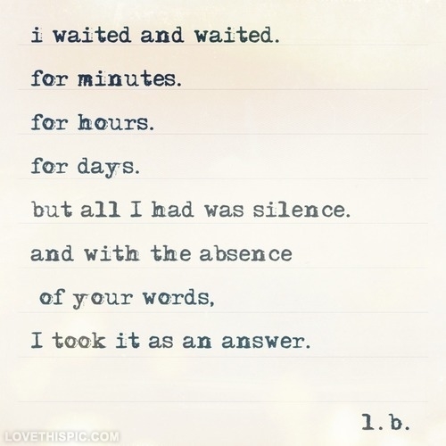 I waited