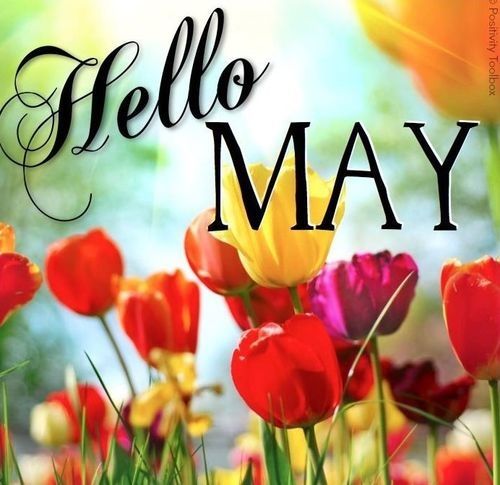 Hello May Pictures, Photos, and Images for Facebook, Tumblr, Pinterest ...