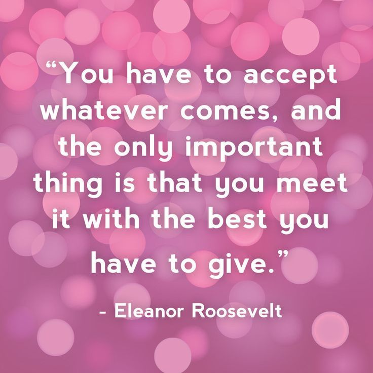 You Have To Accept Whatever Comes.... Pictures, Photos, and Images for