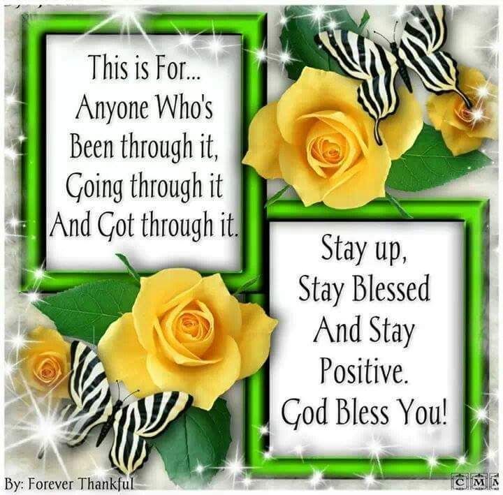 Stay Up, Stay Blessed, Stay Positive Pictures, Photos, and Images for