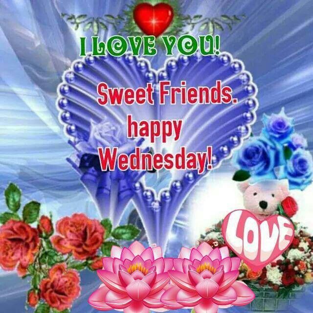 The sweet is it true. Happy wednesday gif. My sweet friends. Good morning my dear friend картинки. My sweet friends.