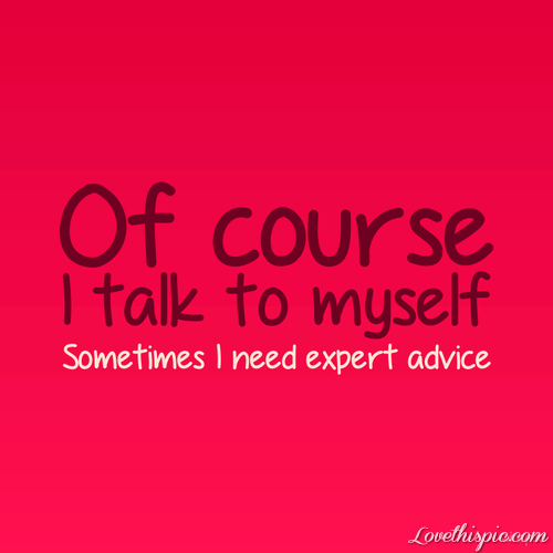 Sometimes I need expert advice Sometimes I need expert advice
