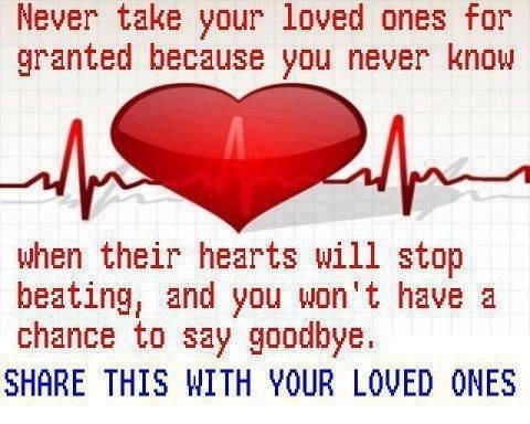 never take your loved ones for granted never take your loved ones for granted