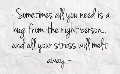 A hug from the right person